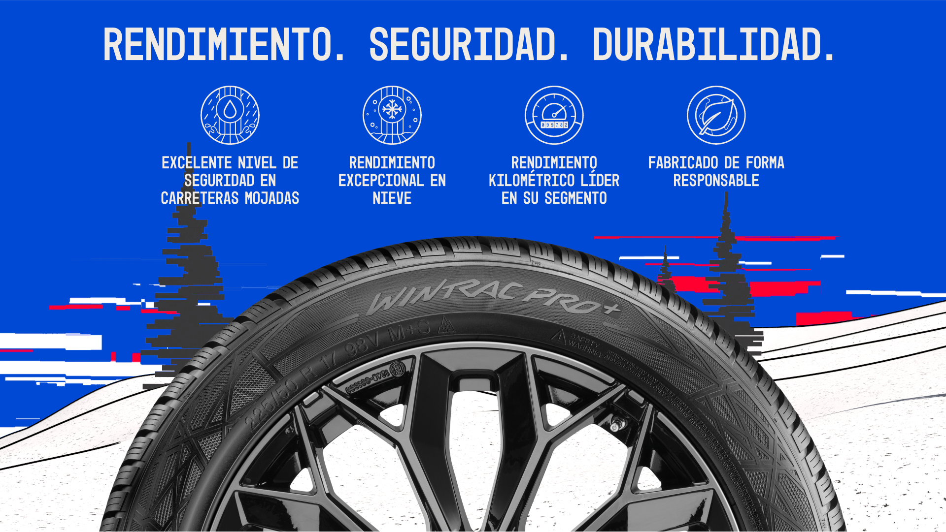 Banner de rendimiento, seguridad y durabilidad. 4 pilares del Wintrac Pro +: Rendimiento. Seguridad. Durabilidad. Excelente nivel de seguridad en carreteras mojadas. Rendimiento excepcional en nieve. Rendimiento kilométrico líder en su segmento. Fabricado de forma responsable.